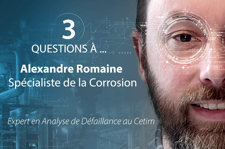 Alexandre Romaine, Expert Analyse de défaillance au Cetim