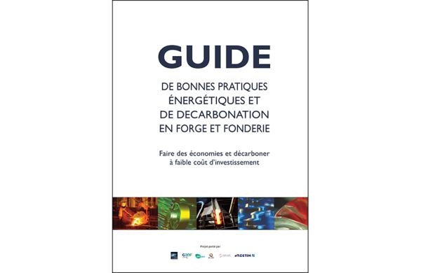 Première de couverture du Guide de bonnes pratiques énergétiques et de décarbonation en forge et fonderie