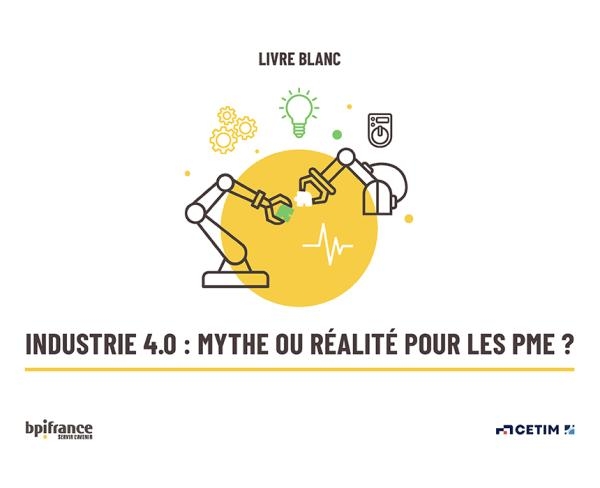 Première de couverture du Livre blanc Industrie 4.0 Mythe ou réalité pour les PME 
