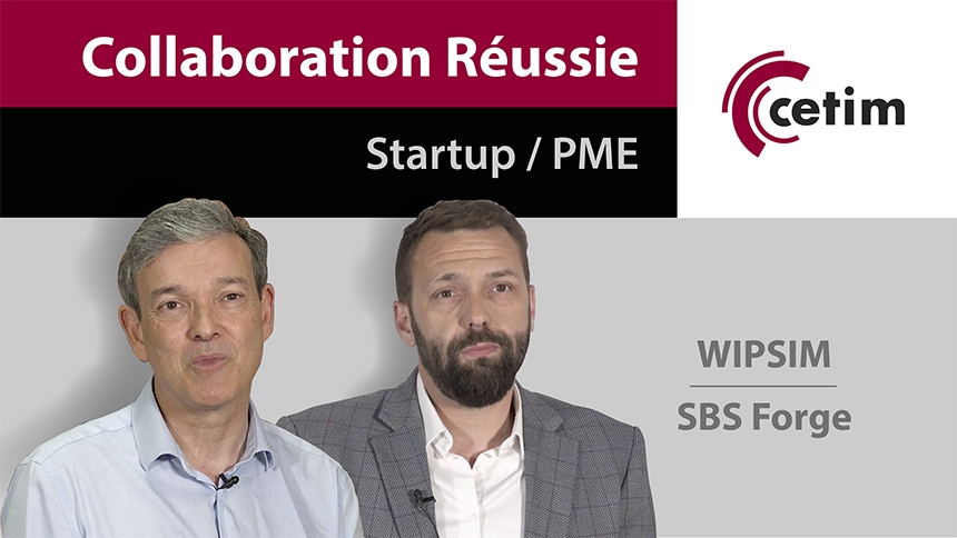 vidéo collaboration réussie WIPSIM SBS Forge